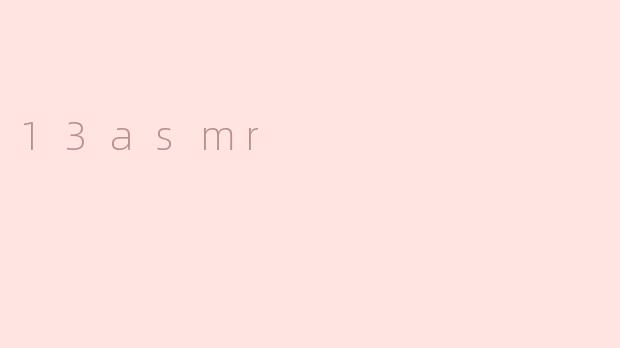 13asmr