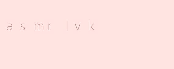 asmr丨vk