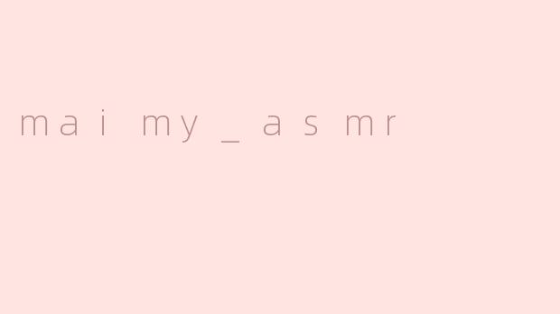 maimy_asmr